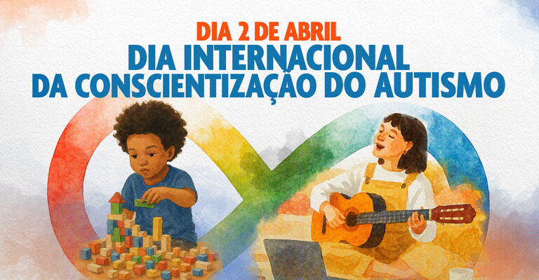 Ilustração de duas crianças, uma brincando com blocos e outra tocando violão, sobre um fundo com o símbolo do infinito. Texto no topo destaca o "Dia 2 de Abril, Dia Internacional da Conscientização do Autismo". Arte MDHC