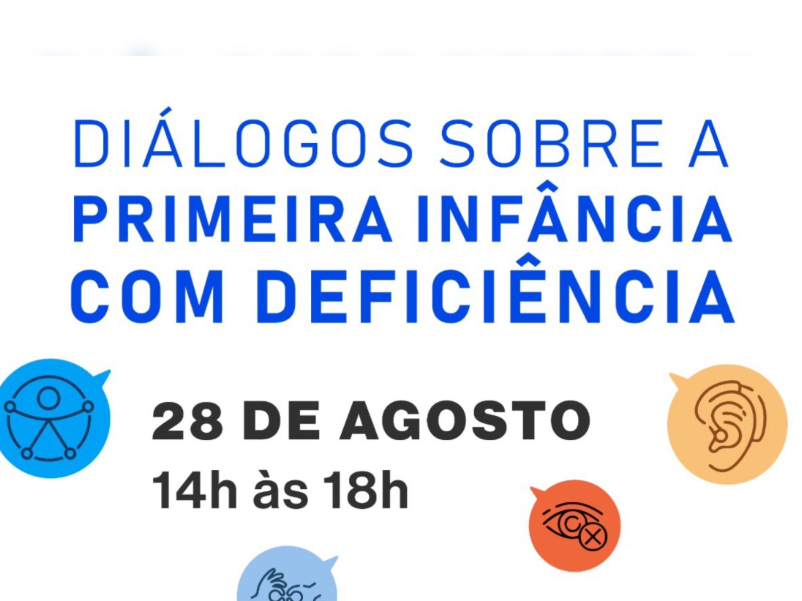 Card azul, laranja e preto sobre evento de infância com deficiência, dia 28/08, das 14h às 18h.