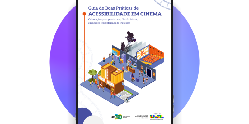 Capa do Guia de Boas Práticas de Acessibilidade em Cinema em tablet, com ilustração de sala de cinema acessível, pessoas diversas e logos da Ancine, MDHC e Governo Federal.