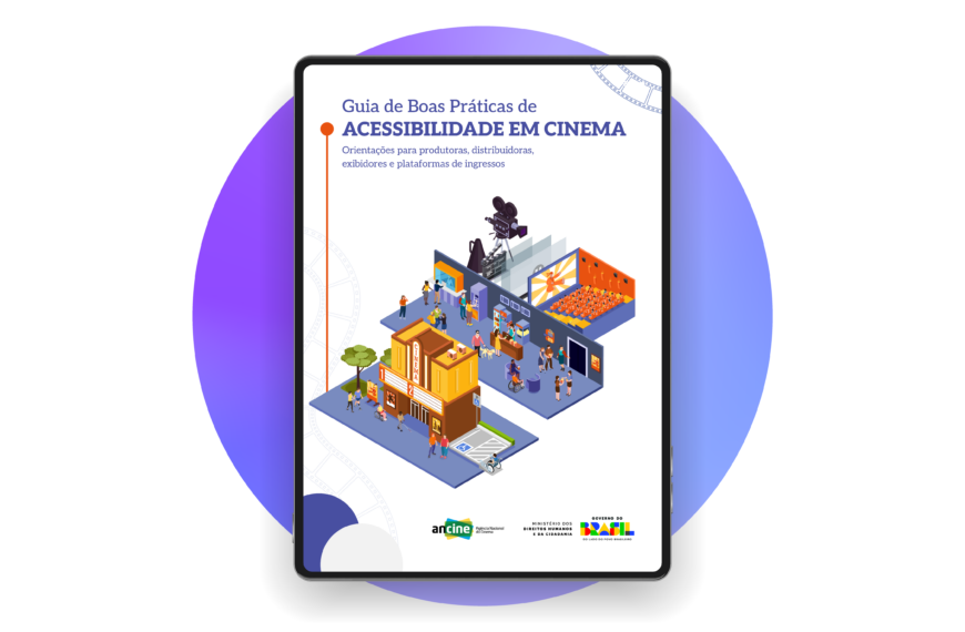 Capa do Guia de Boas Práticas de Acessibilidade em Cinema em tablet, com ilustração de sala de cinema acessível, pessoas diversas e logos da Ancine, MDHC e Governo Federal.